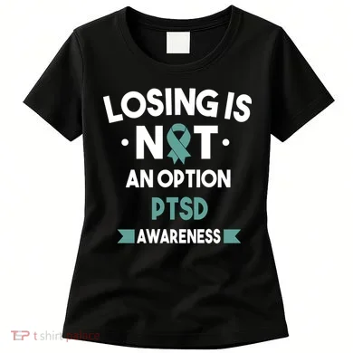PTSD Losing Is Not An Option Women's T-Shirt