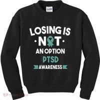 PTSD Losing Is Not An Option Kids Sweatshirt thumb 0