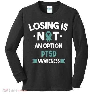 PTSD Losing Is Not An Option Kids Long Sleeve Shirt