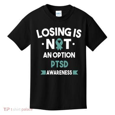 PTSD Losing Is Not An Option Kids T-Shirt