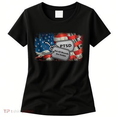 PTSD Not All Wounds Are Visible Dog Tags Women's T-Shirt
