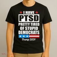 PTSD Pretty Tired Of Democrats Trump 2024 T-Shirt thumb 3
