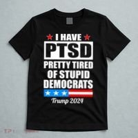 PTSD Pretty Tired Of Democrats Trump 2024 T-Shirt thumb 5