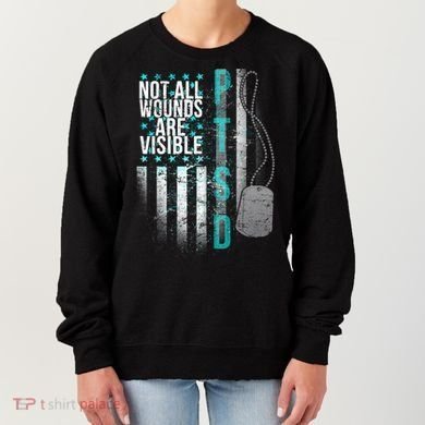 PTSD Veteran Not All Wounds Are Visible  Women's Sweatshirt