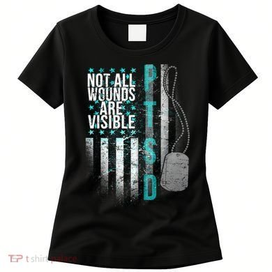 PTSD Veteran Not All Wounds Are Visible  Women's T-Shirt