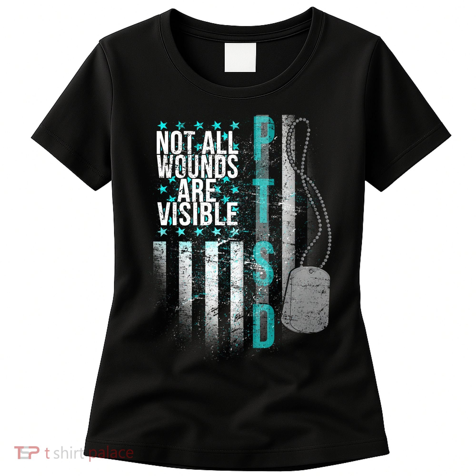 PTSD Veteran Not All Wounds Are Visible  Women's T-Shirt