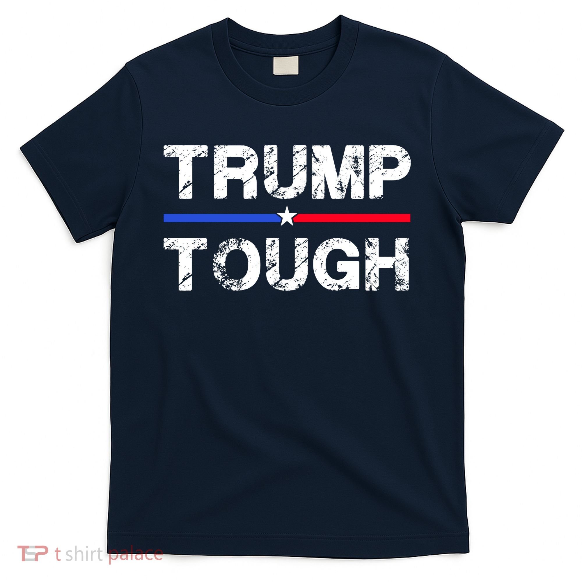 Patriotic Trump Tough Usa T-Shirt