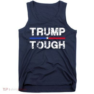 Patriotic Trump Tough Usa Tank Top