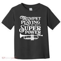Playing The Trumpet Is My Superpower Trumpeter Player Toddler T-Shirt thumb 0
