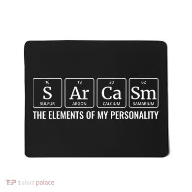 Periodic Table T Chemistry Sarcasm Elements Mousepad