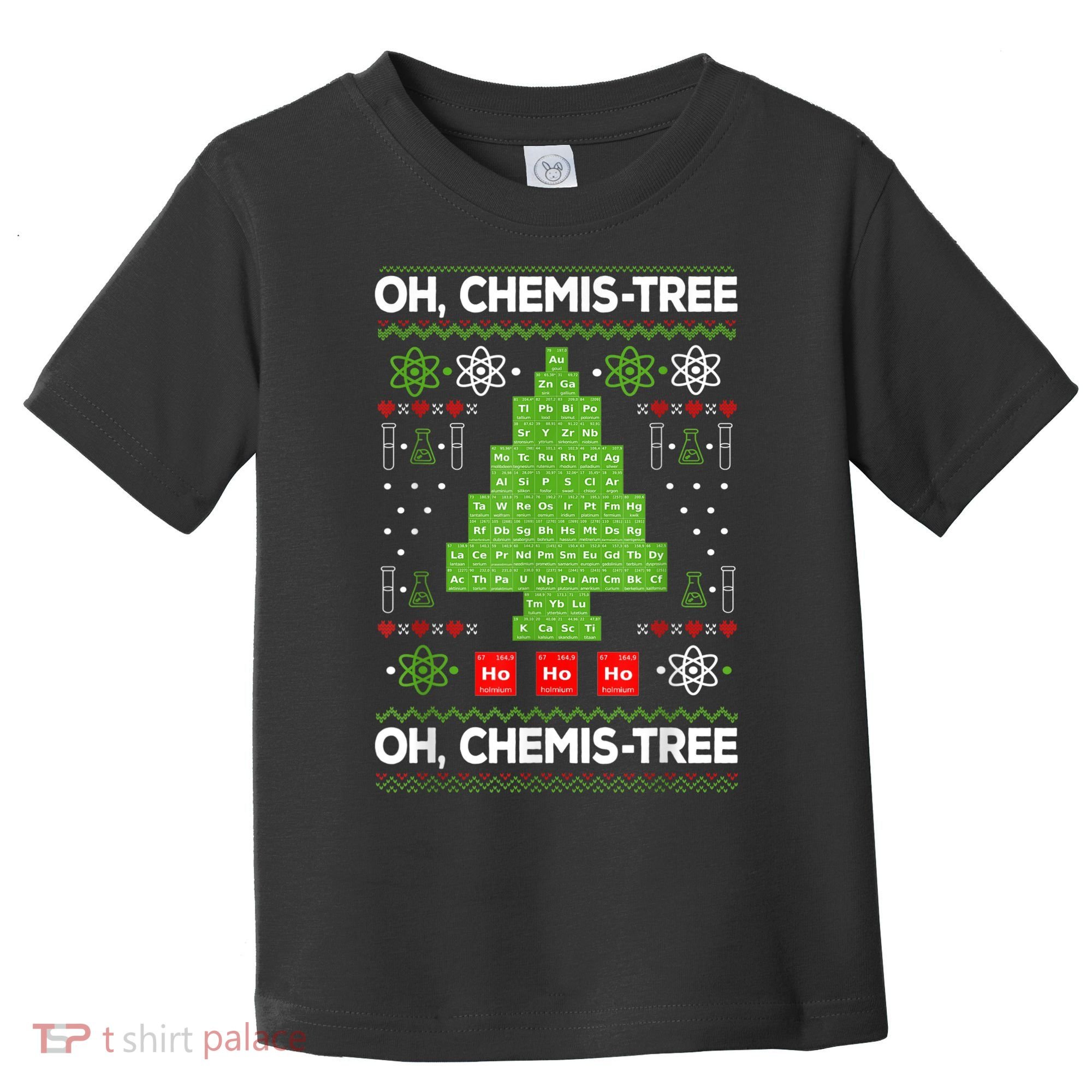 Periodic Table Tree Oh Chemistree Fun Chemistry Teacher Xmas Toddler T-Shirt