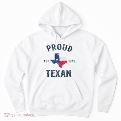 Proud Texan Texas Pride Hoodie