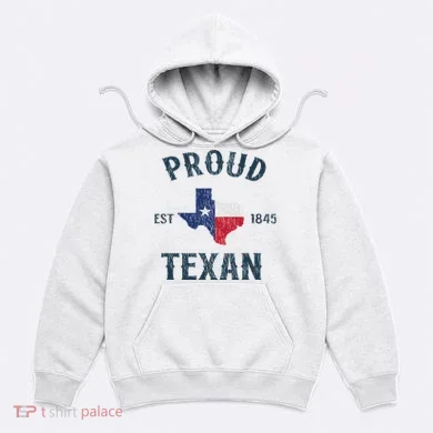 Proud Texan Texas Pride Hoodie