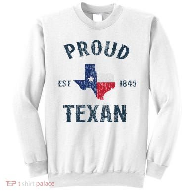 Proud Texan Texas Pride Sweatshirt