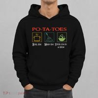 Po Ta Toes Taters Boil Em Em Stick Em In A Stew Hoodie thumb 0