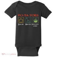 Po Ta Toes Taters Boil Em Em Stick Em In A Stew Baby Bodysuit thumb 0