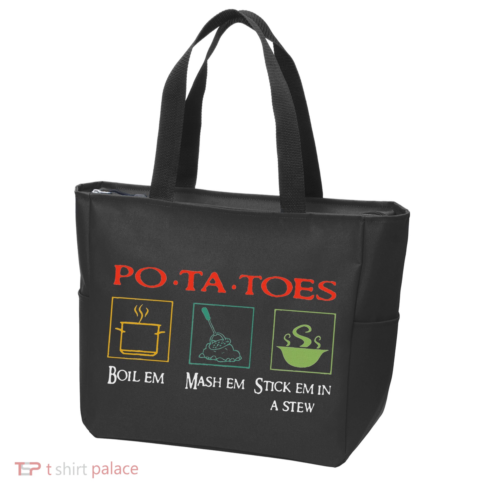 Po Ta Toes Taters Boil Em Em Stick Em In A Stew Tote Bag