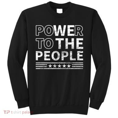 Power To The People Sweatshirt