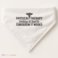 Physical Therapy Today It Hurts Physical Therapist USA-Made Doggie Bandana thumb 0