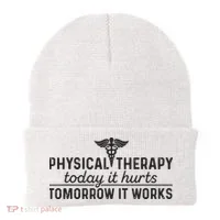 Physical Therapy Today It Hurts Physical Therapist Beanie thumb 0