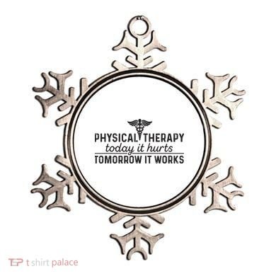 Physical Therapy Today It Hurts Physical Therapist Ornament