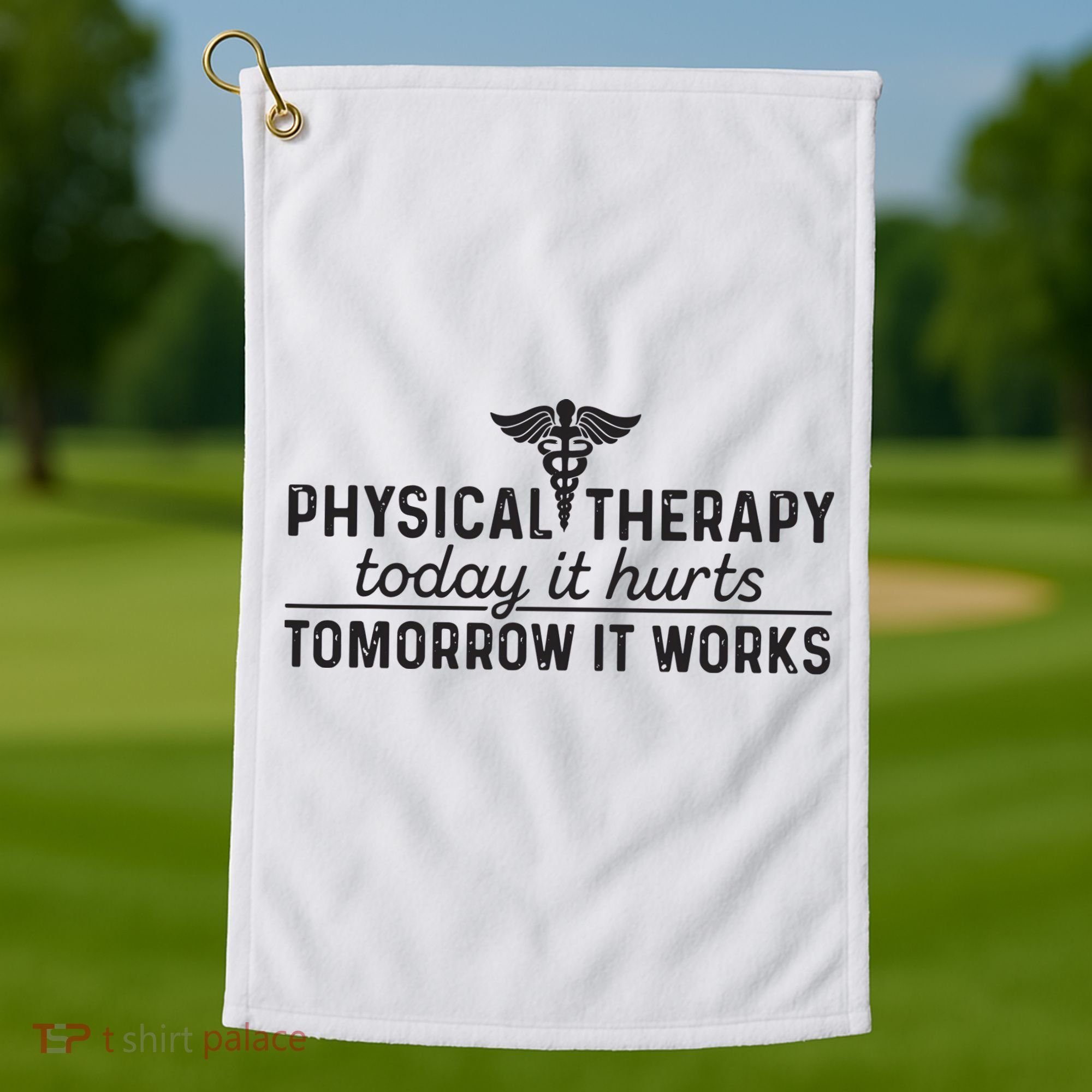 Physical Therapy Today It Hurts Physical Therapist Golf Towel