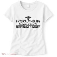 Physical Therapy Today It Hurts Physical Therapist Women's T-Shirt thumb 0