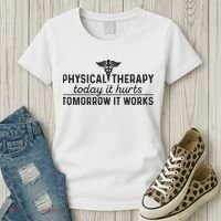 Physical Therapy Today It Hurts Physical Therapist Women's T-Shirt thumb 3