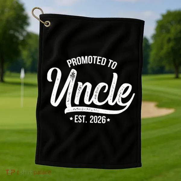 Promoted To Uncle EST 2026 Golf Towel