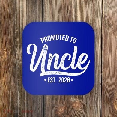 Promoted To Uncle EST 2026 Coaster