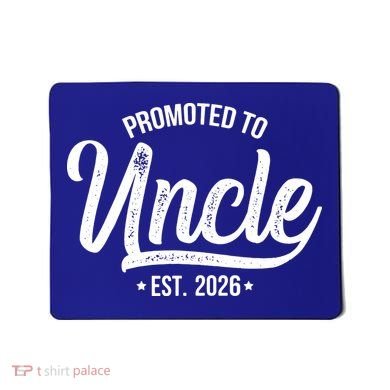 Promoted To Uncle EST 2026 Mousepad
