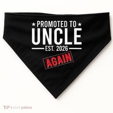 Promoted To Uncle Again EST 2026 USA-Made Doggie Bandana