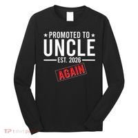Promoted To Uncle Again EST 2026 Long Sleeve Shirt thumb 0