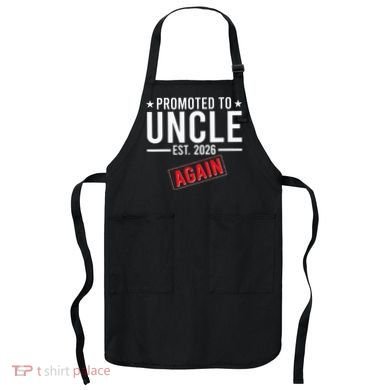 Promoted To Uncle Again EST 2026 Apron