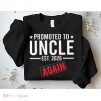 Promoted To Uncle Again EST 2026 Sweatshirt thumb 2