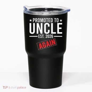 Promoted To Uncle Again EST 2026 Tumbler