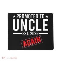 Promoted To Uncle Again EST 2026 Mousepad thumb 0