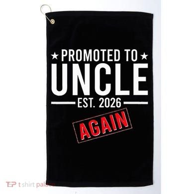 Promoted To Uncle Again EST 2026 Golf Towel