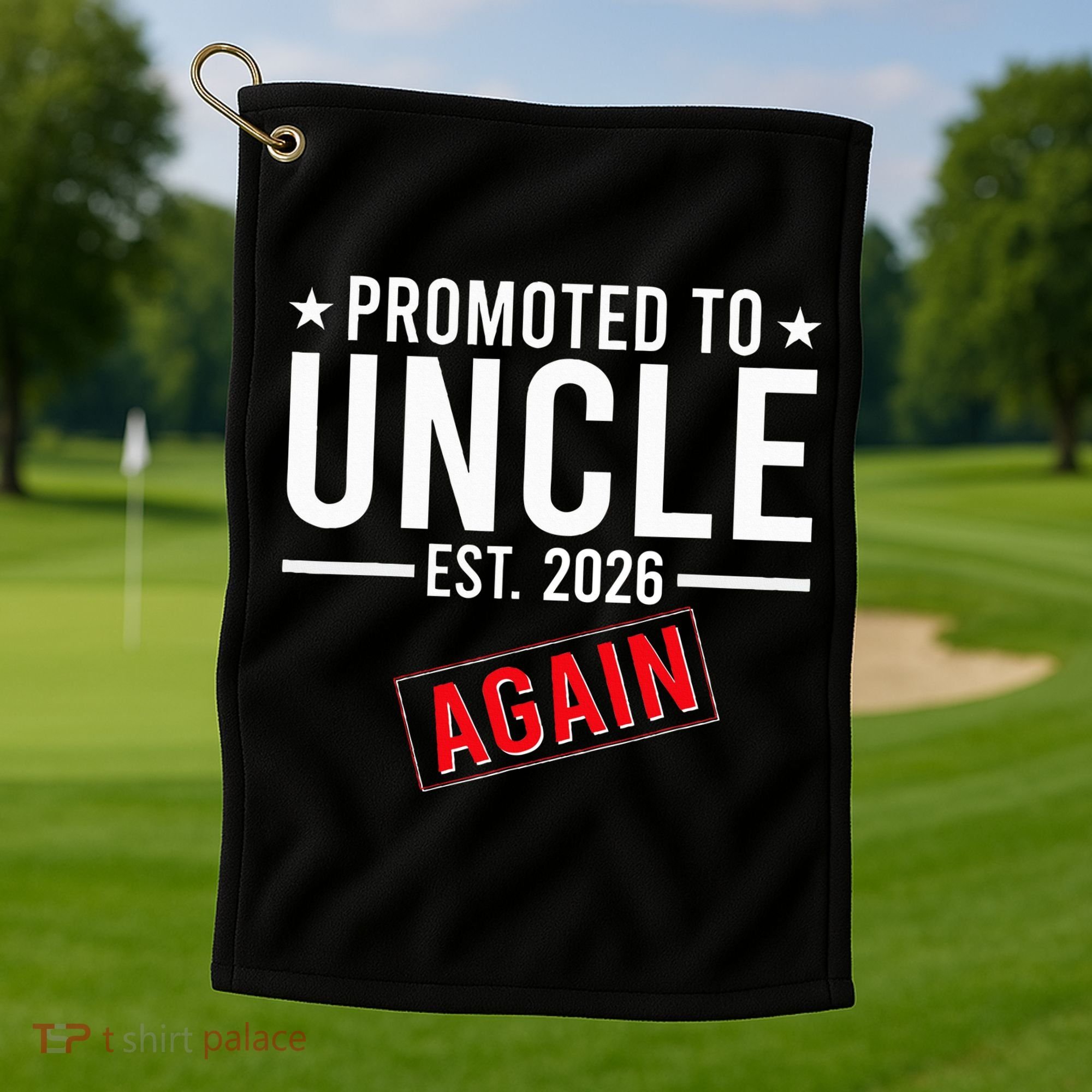 Promoted To Uncle Again EST 2026 Golf Towel