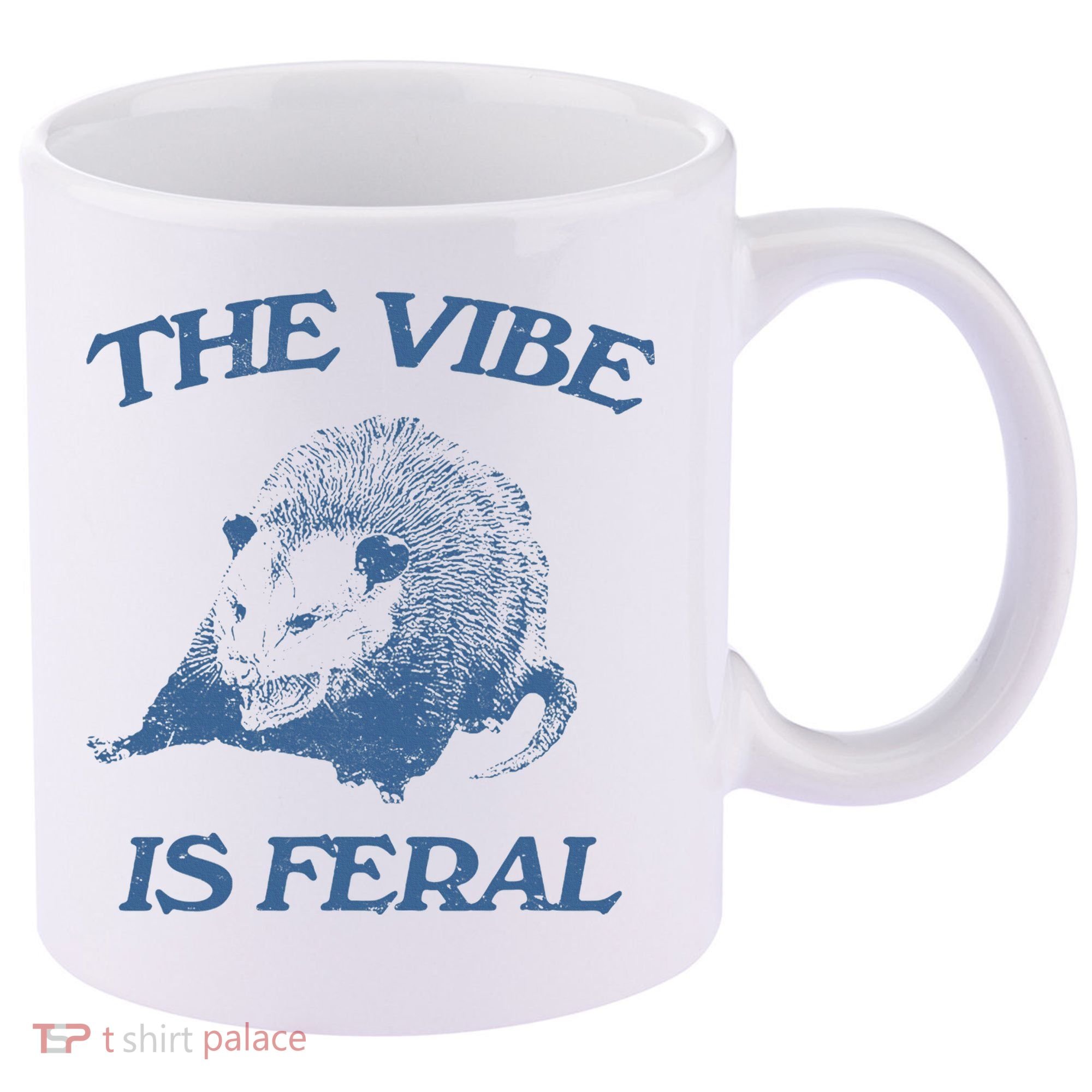 Possum The Vibe Is Feral 11oz C Handle Ceramic Mug