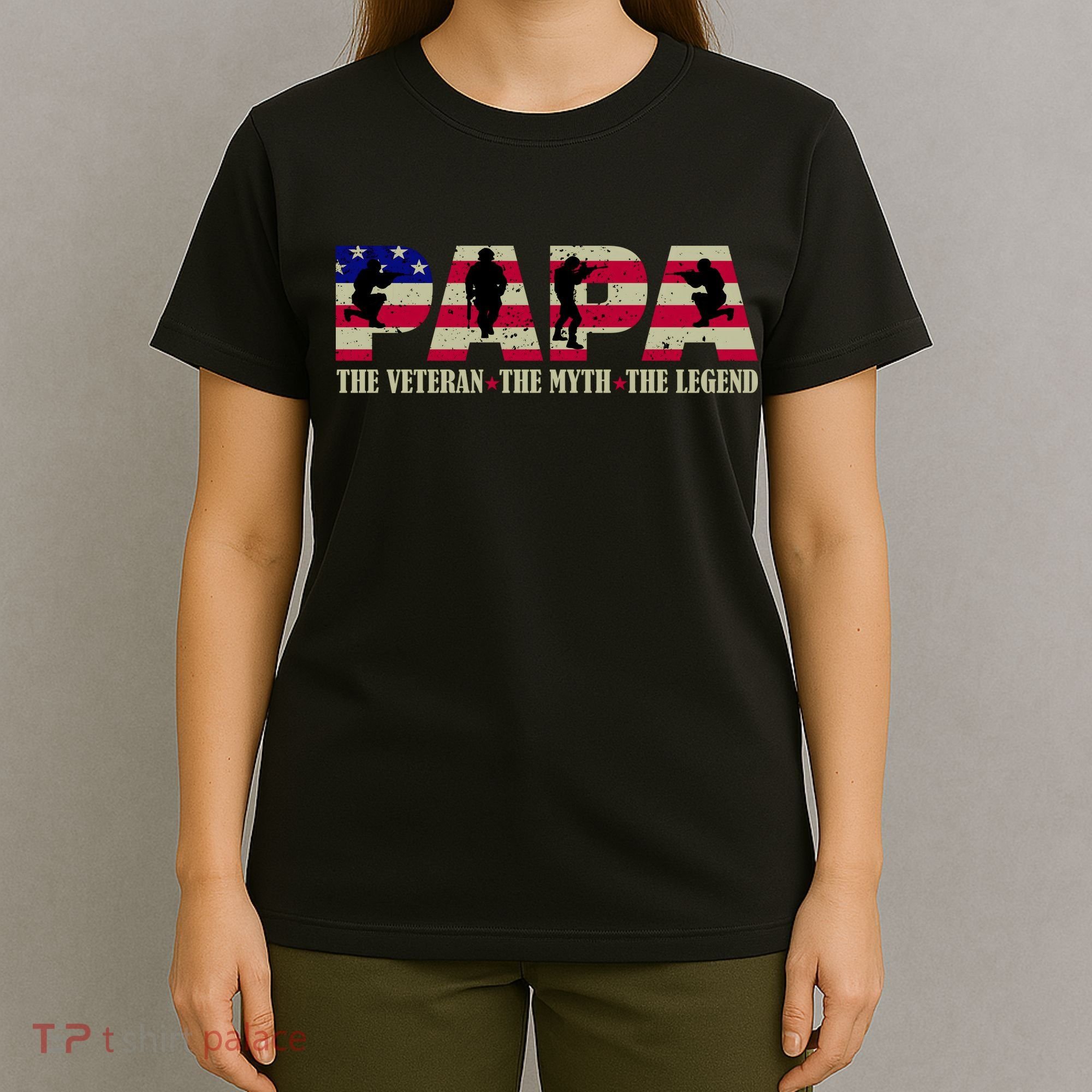 Papa The Veteran The Myth The Legend T-Shirt