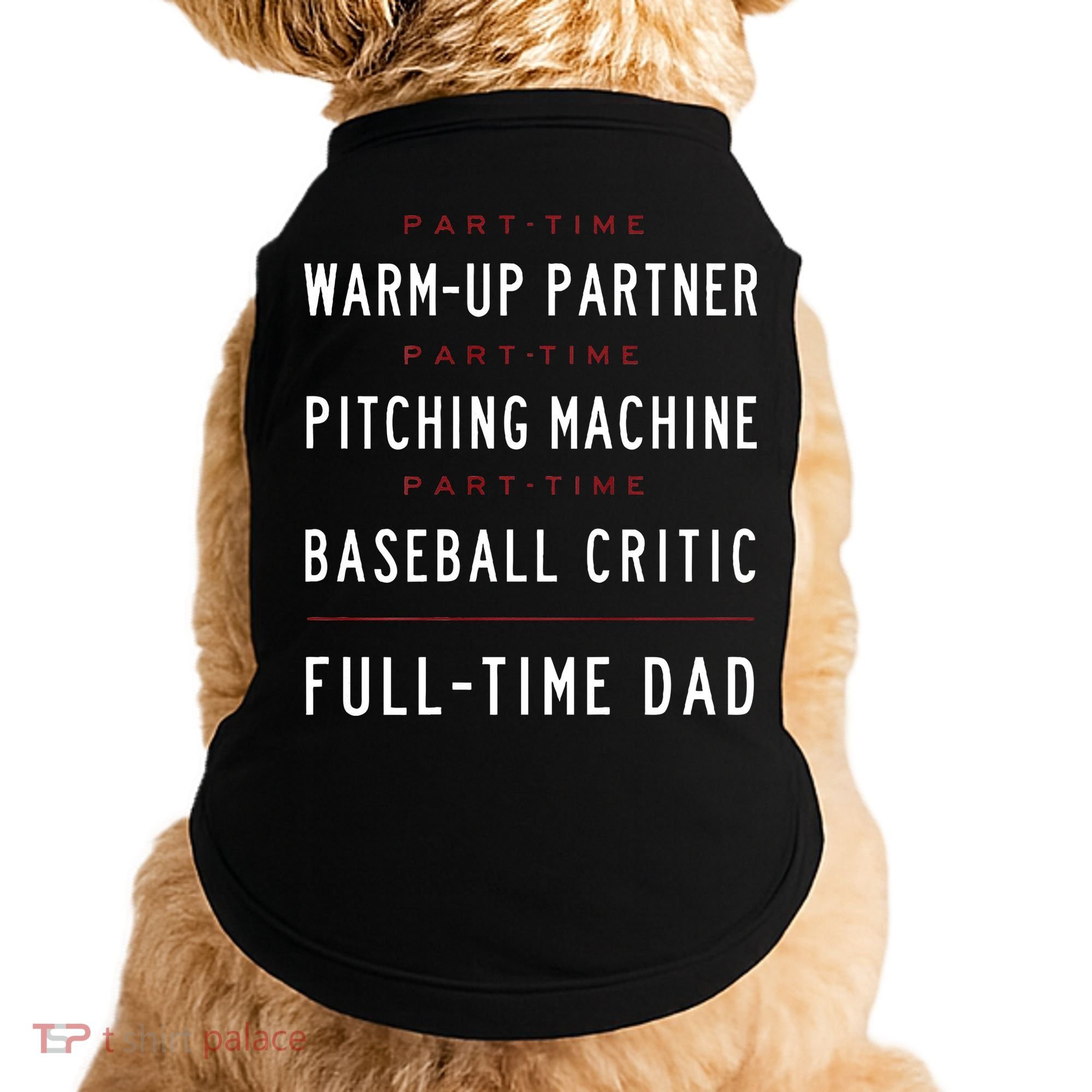 Part Time Warm Up Partner Pitching Baseball Full Time Dad Doggie Tank