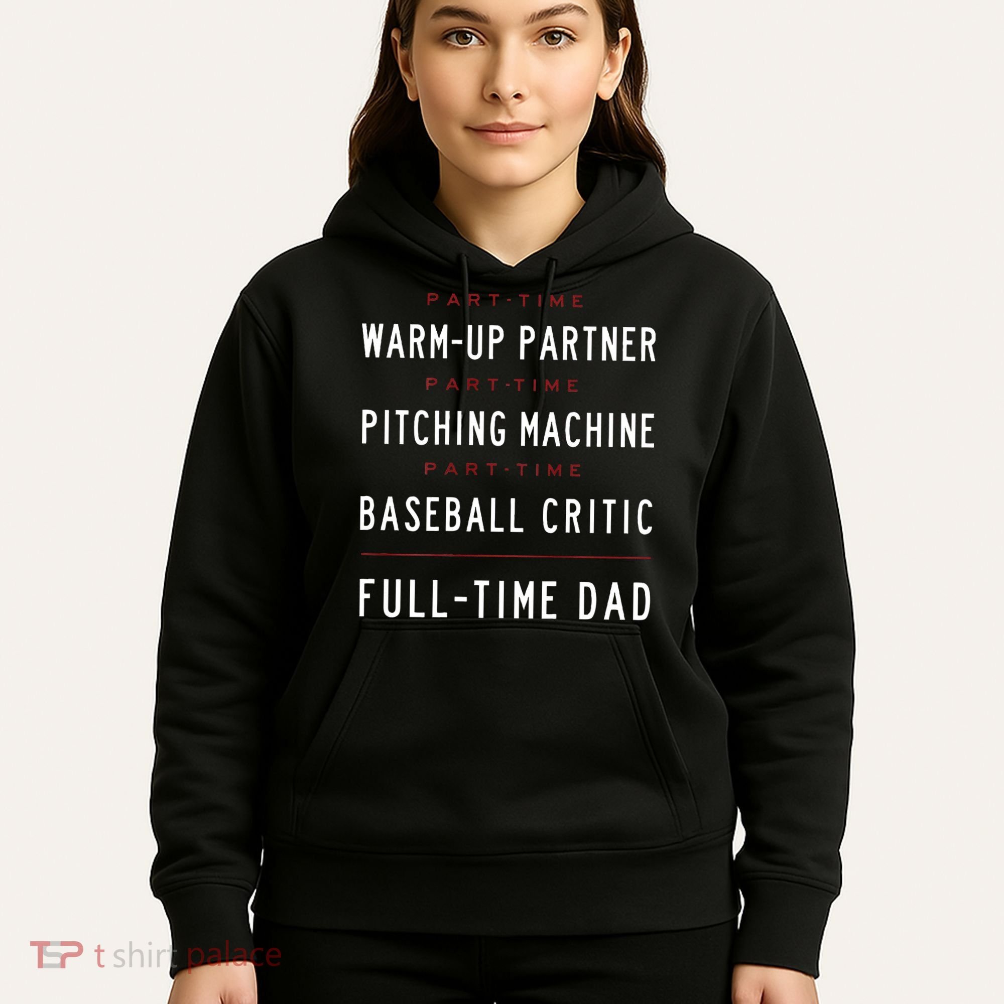 Part Time Warm Up Partner Pitching Baseball Full Time Dad Hoodie