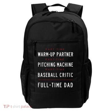 Part Time Warm Up Partner Pitching Baseball Full Time Dad Backpack