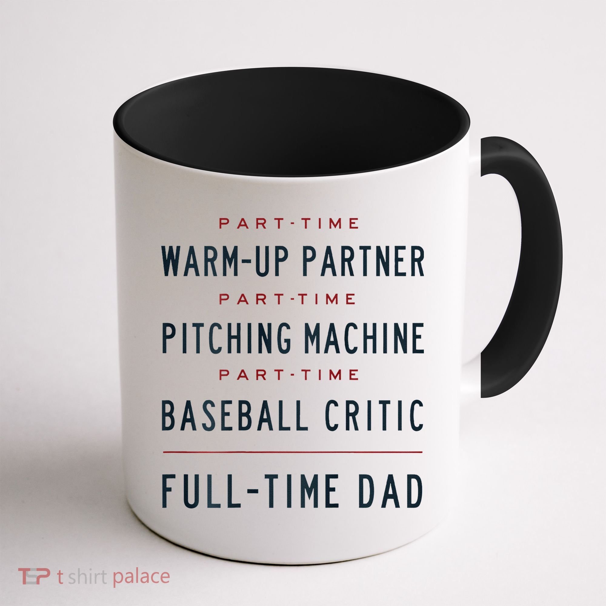 Part Time Warm Up Partner Pitching Baseball Full Time Dad Coffee Mug