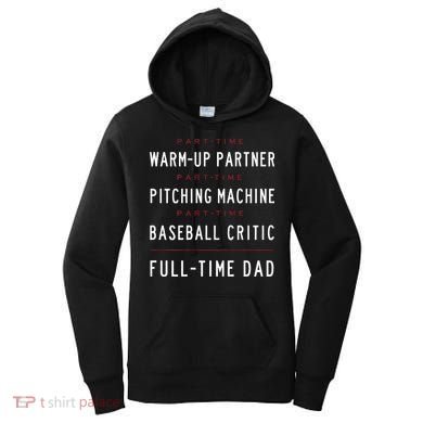 Part Time Warm Up Partner Pitching Baseball Full Time Dad Women's Hoodie