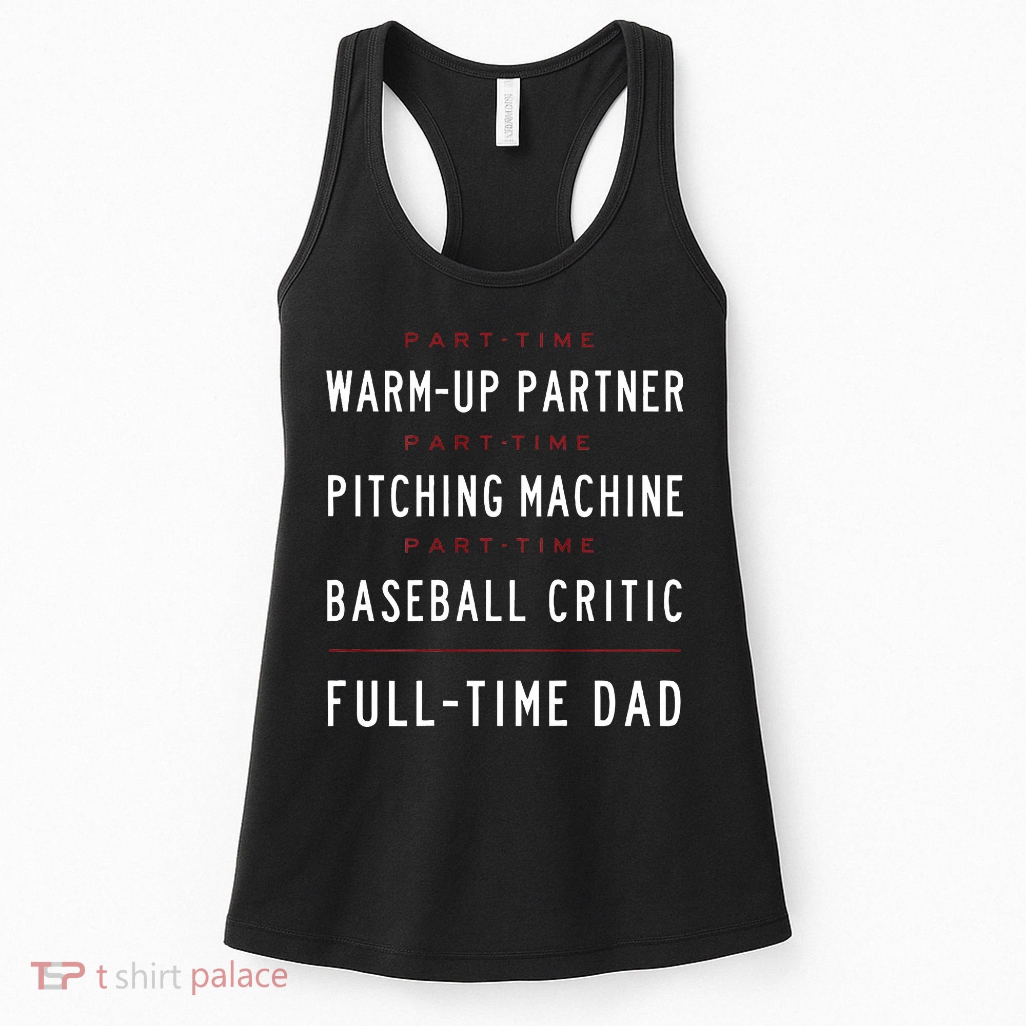 Part Time Warm Up Partner Pitching Baseball Full Time Dad Women's Tank Top