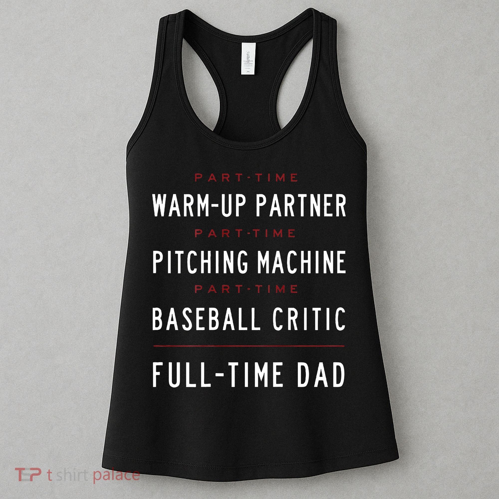 Part Time Warm Up Partner Pitching Baseball Full Time Dad Women's Tank Top