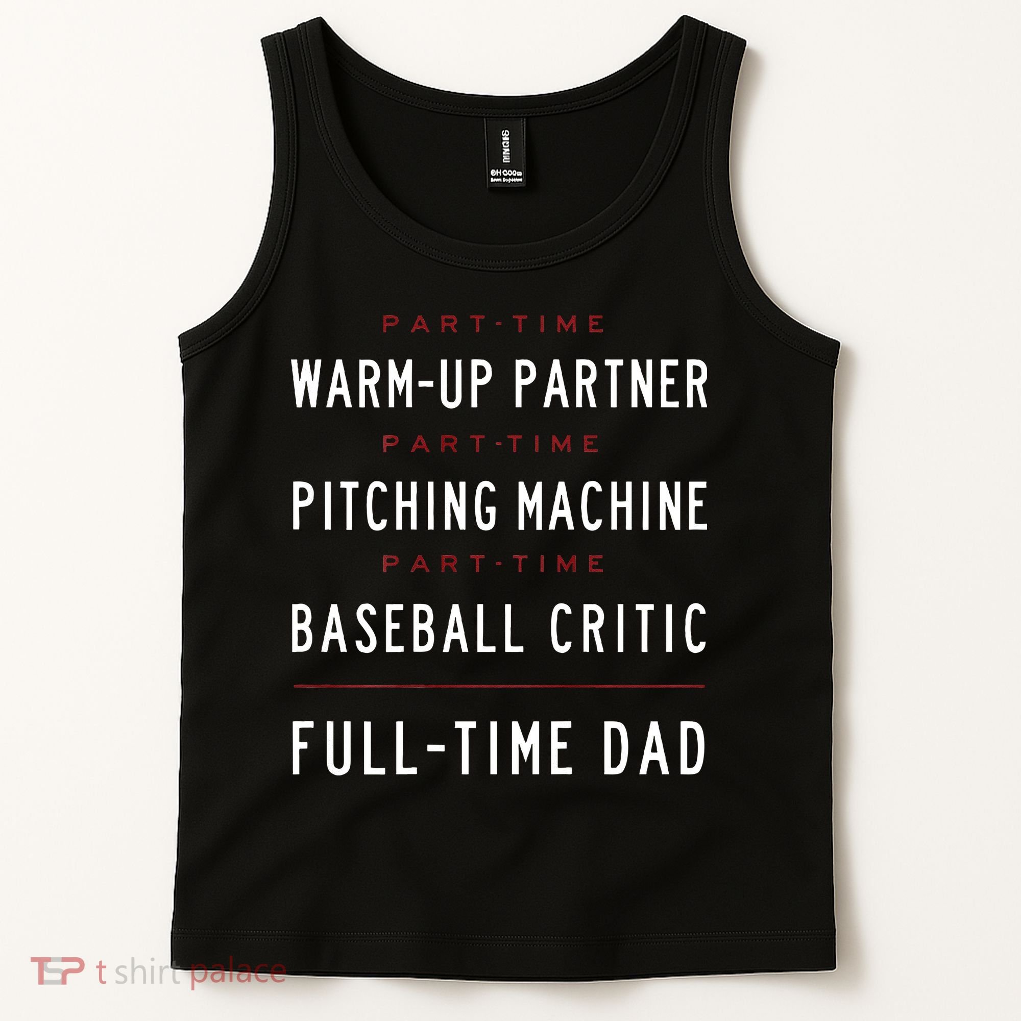 Part Time Warm Up Partner Pitching Baseball Full Time Dad Tank Top