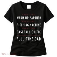 Part Time Warm Up Partner Pitching Baseball Full Time Dad Women's T-Shirt thumb 0